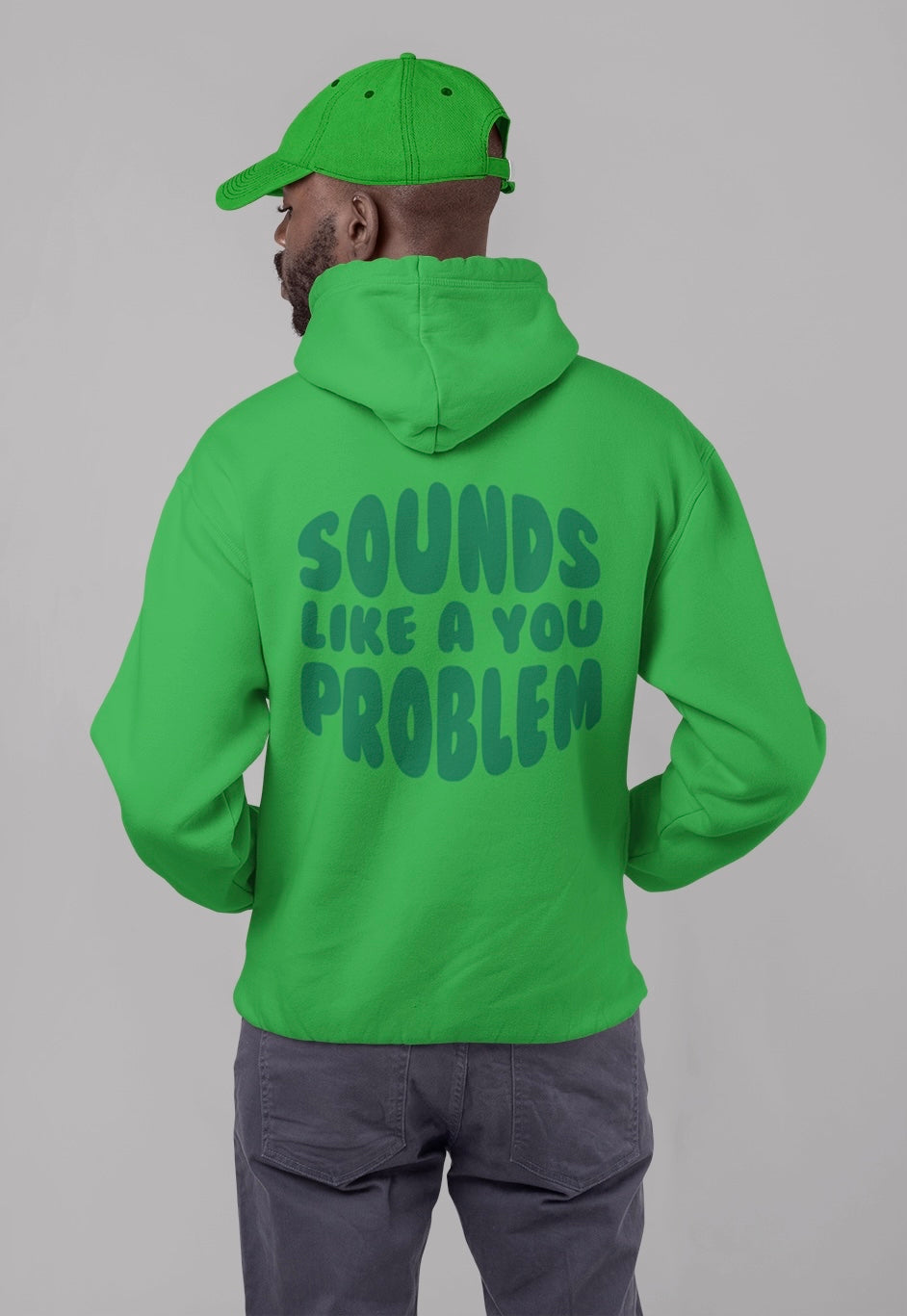 Sounds Like a You Problem - Mens - Green/Green