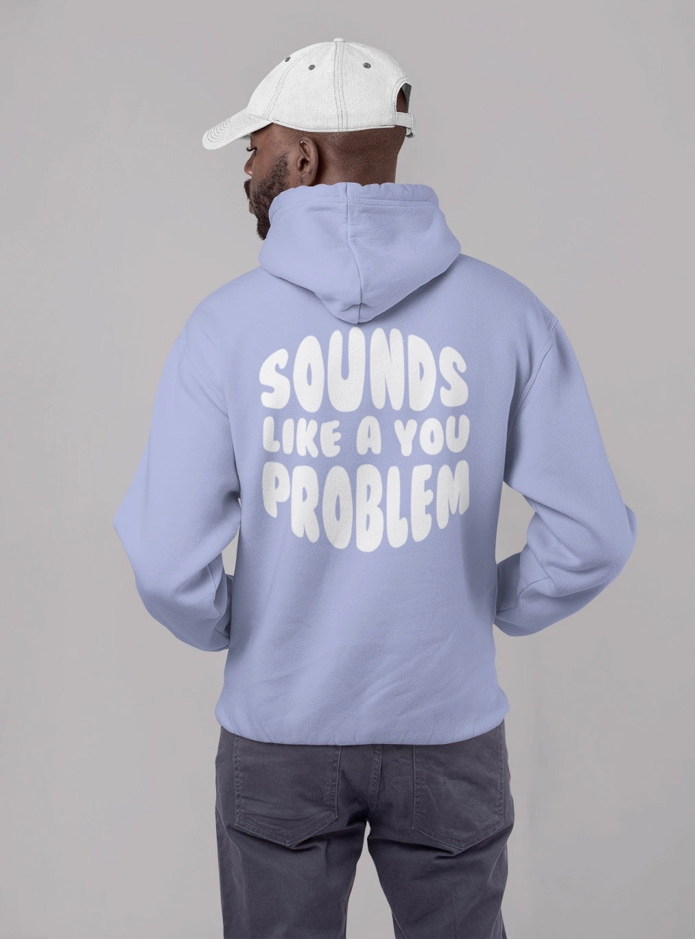 Sounds Like a You Problem - Mens - Sky Blue/White