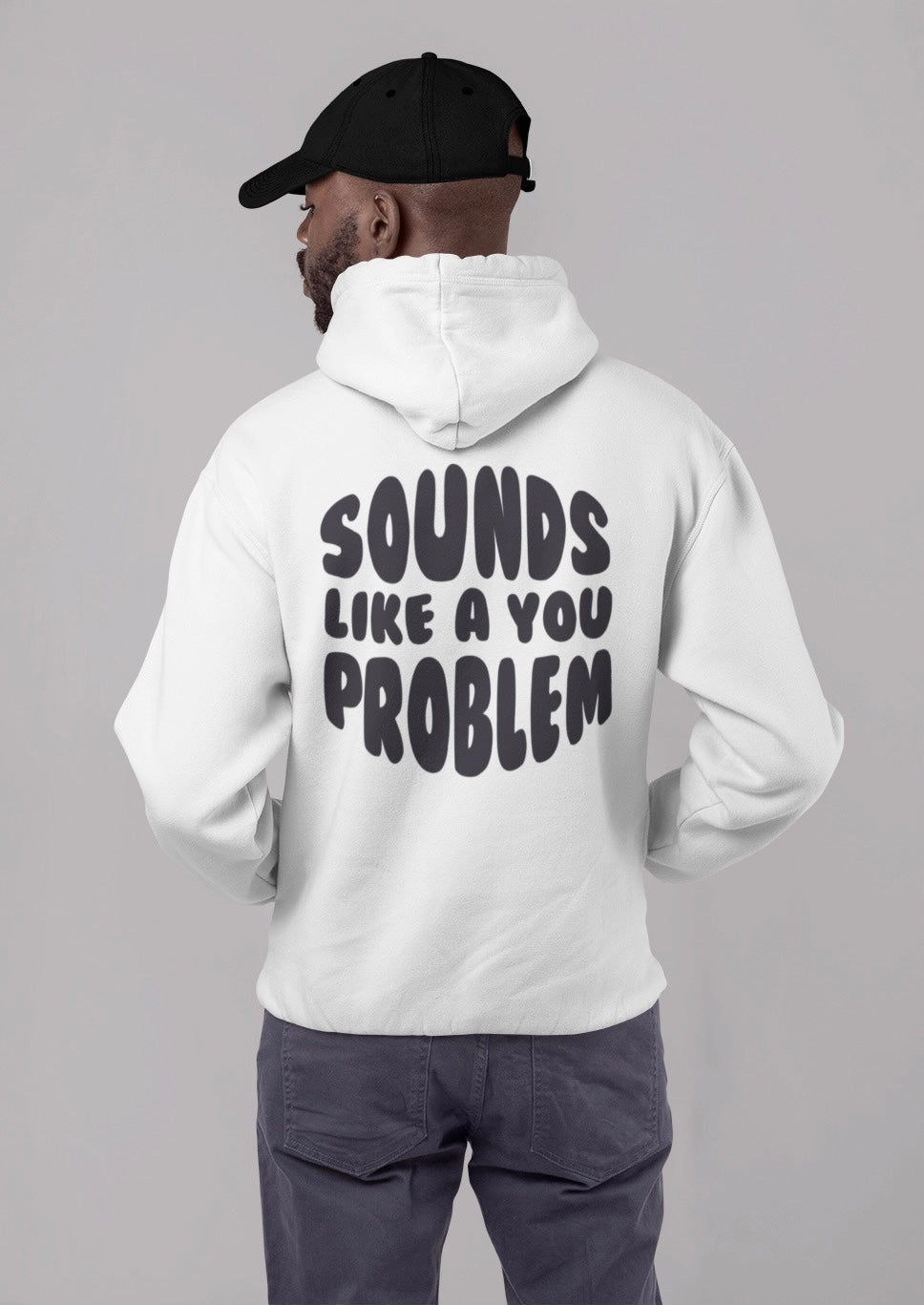 Sounds Like a You Problem - Mens - White/Black