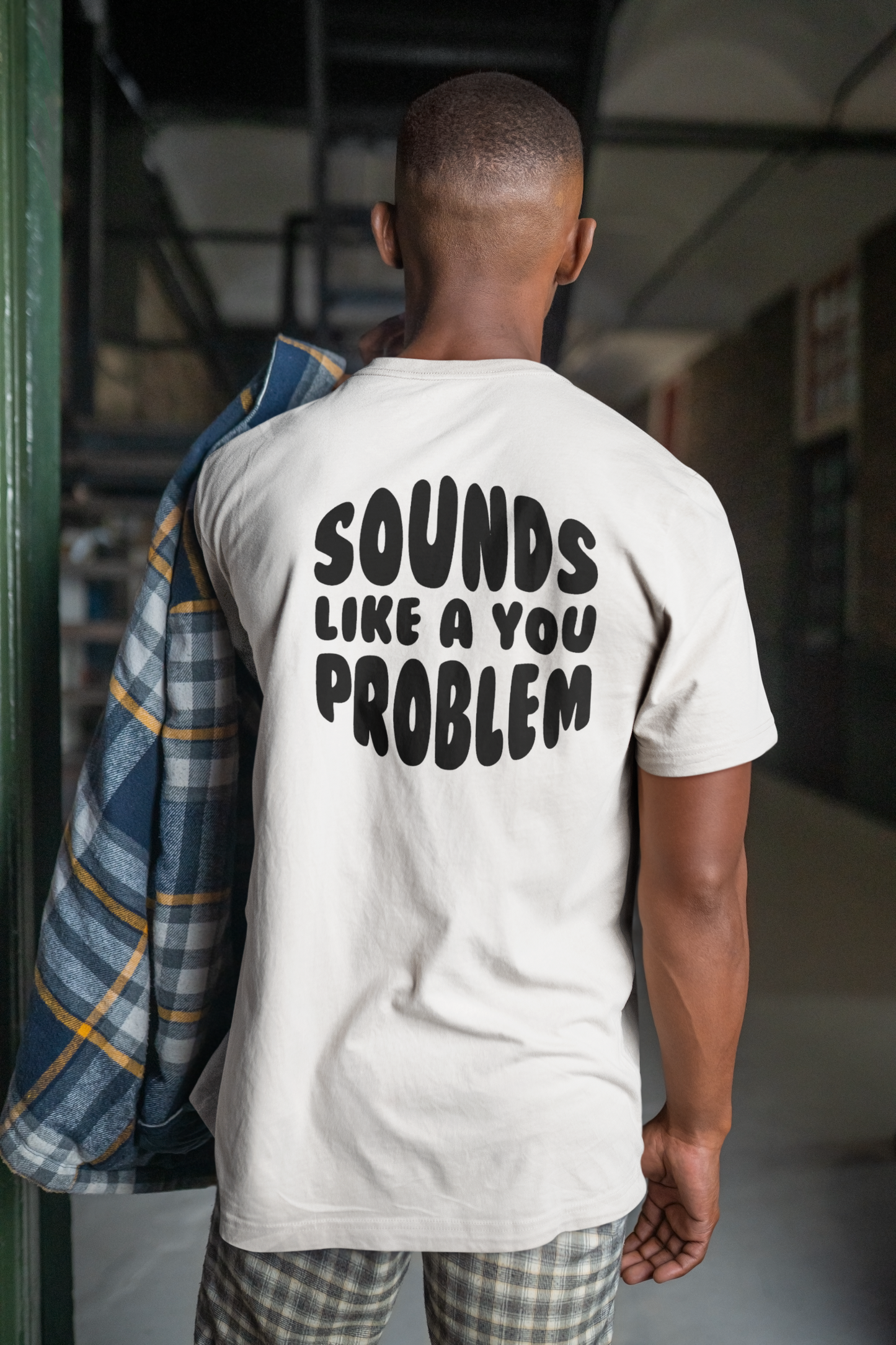 Sounds Like a You Problem Tee - White - Mens