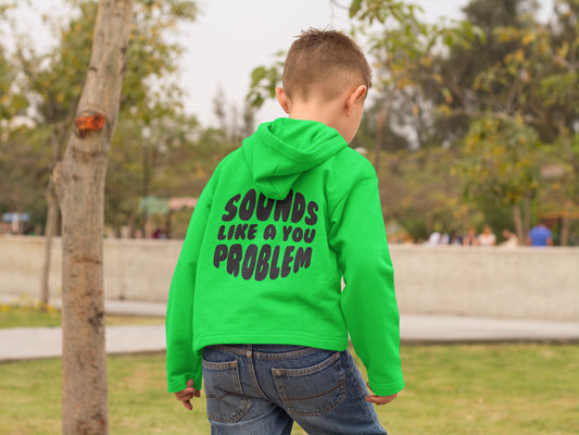 Sounds Like a You Problem - Kids - Green/Black