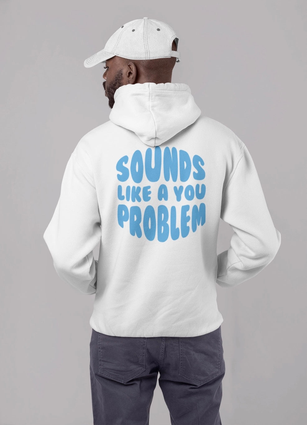 Sounds Like a You Problem - Mens - White/Sky Blue