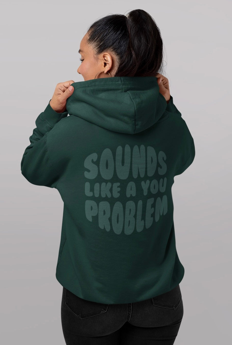 Sounds Like a You Problem - Womens - Dark Green/Green