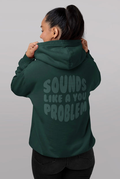 Sounds Like a You Problem - Womens - Dark Green/Green
