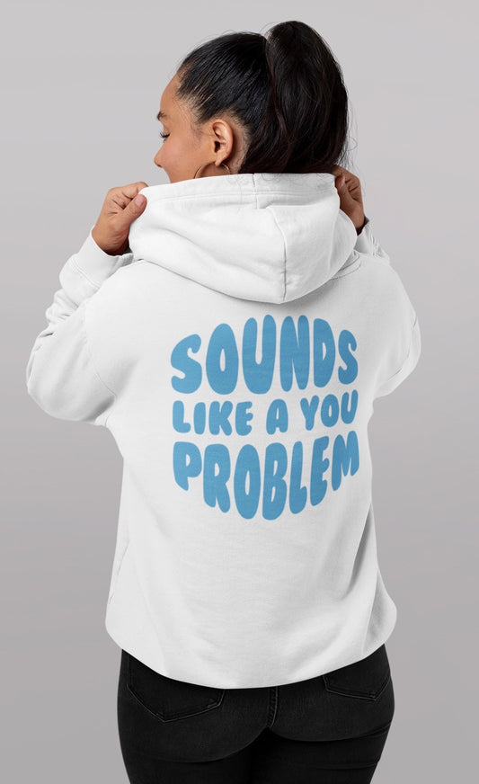 Sounds Like a You Problem - Womens - White/Sky Blue