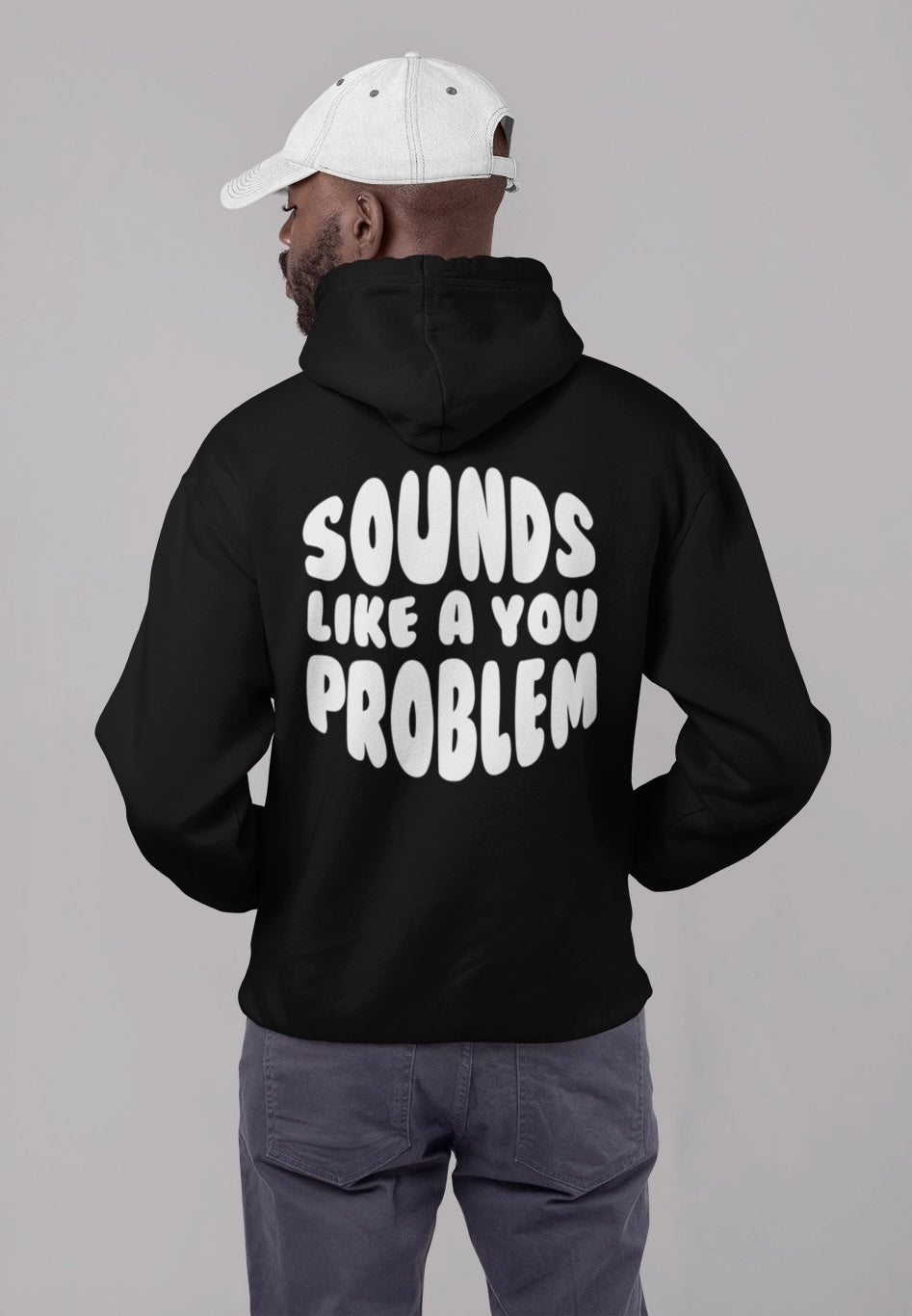 Sounds Like a You Problem - Mens - Black/White