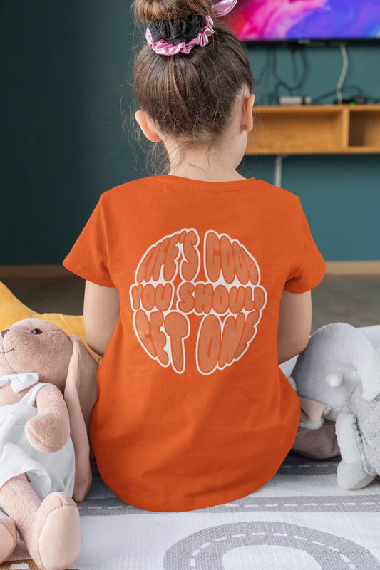 Life’s Good You Should Get One Tee - Orange