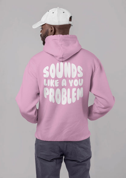 Sounds Like a You Problem - Mens - Pink/White