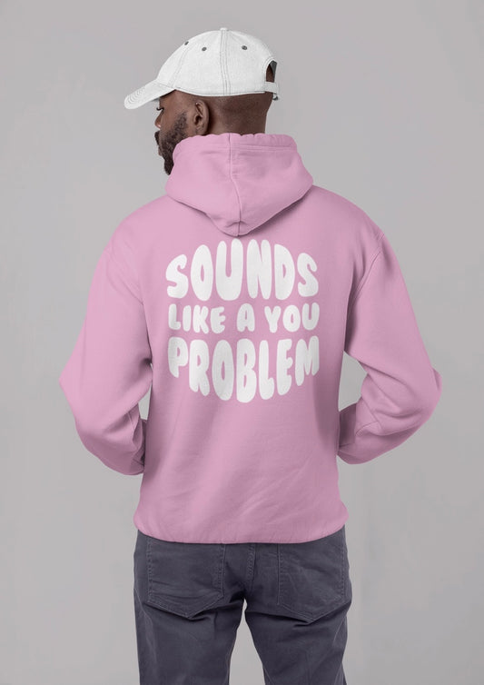 Sounds Like a You Problem - Mens - Pink/White