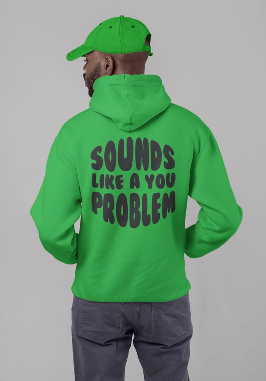 Sounds Like a You Problem - Mens - Green/Black
