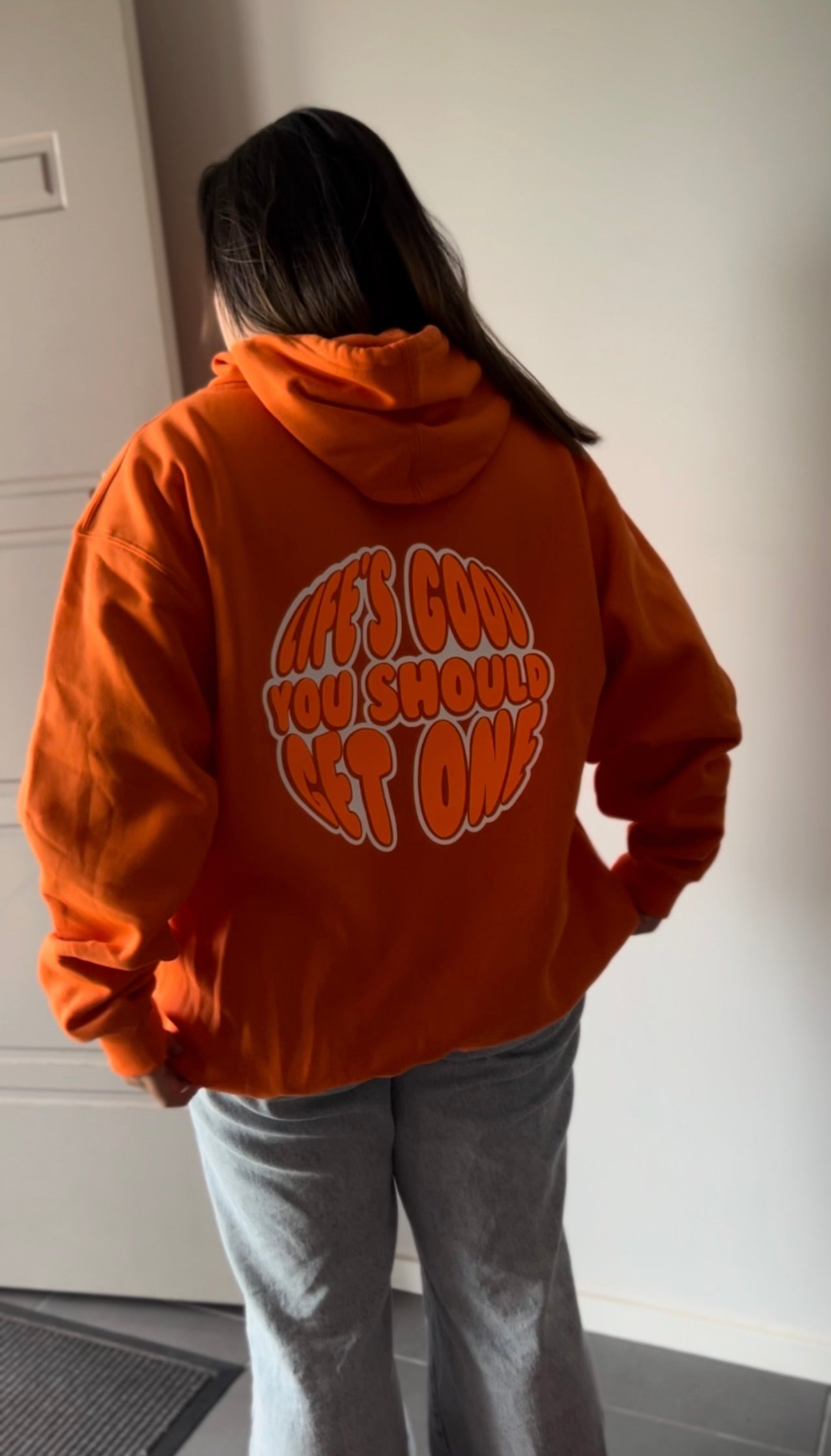 Life’s Good You Should Get One Hoodie - Orange
