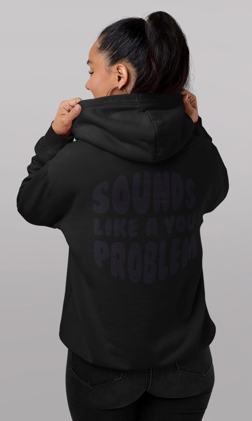 Sounds Like a You Problem - Womens - Black/Black
