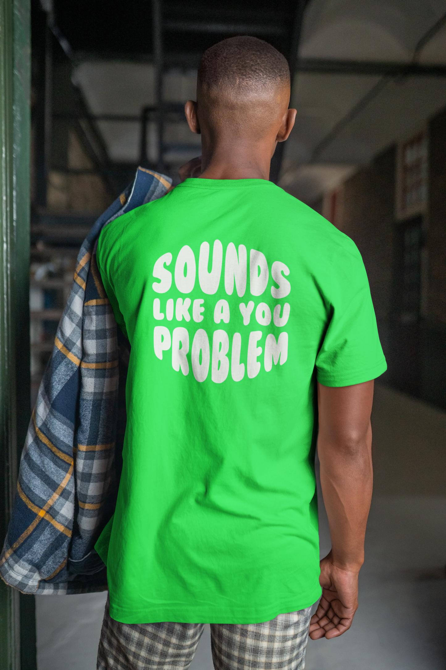 Sounds Like a You Problem Tee - Green - Mens