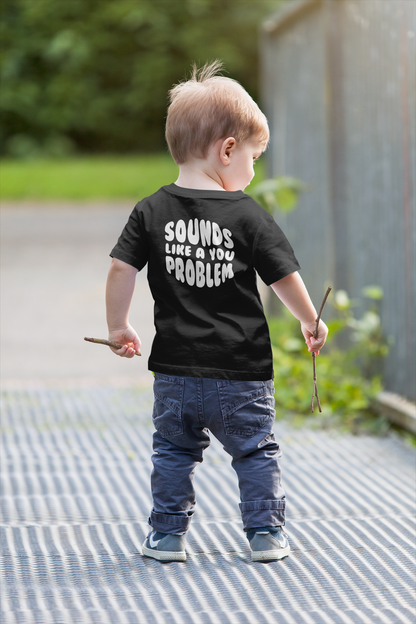 Sounds Like a You Problem Tee - Black - Kids