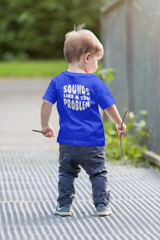 Sounds Like a You Problem Tee - Blue - Kids